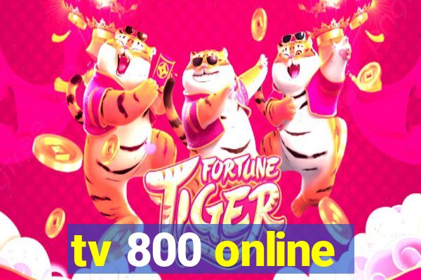 tv 800 online